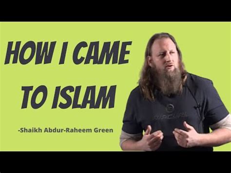 abdur raheem green|How I Came to Islam .